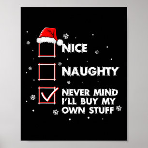Nett, naughty Niemals kümmert es mich, meinen eige Poster