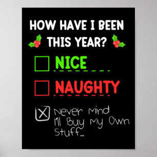 Nett, Naughty Niemals kümmert es mich, meinen eige Poster