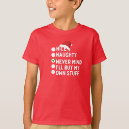 Nett, nein, ich werde meine eigenen Sachen kaufen T-Shirt