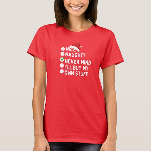Nett, nein, ich werde meine eigenen Sachen kaufen T-Shirt (Vorderseite)