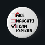 Netter Naughty, den Weihnachtsmann erklären kann Button<br><div class="desc">Netter Naughty,  den Weihnachtsmann erklären kann</div>