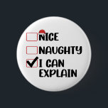 Netter Naughty, den Weihnachtsmann erklären kann Button<br><div class="desc">Netter Naughty,  den Weihnachtsmann erklären kann</div>