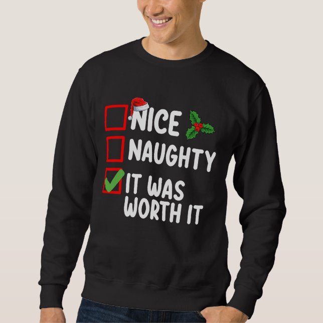 Netter Naughty, es lohnt sich Weihnachten Sweatshirt (Vorderseite)