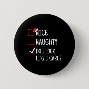 Netter Naughty, sehe ich aus, als kümmere ich mich Button