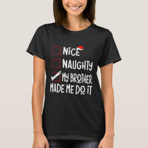 Netter, unanständig, mein Bruder hat mich dazu geb T-Shirt
