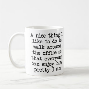 Netter und hübscher Büro Humor-lustige Tasse