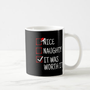 Nettes, naughty war es wert Weihnachten zu genieße Kaffeetasse
