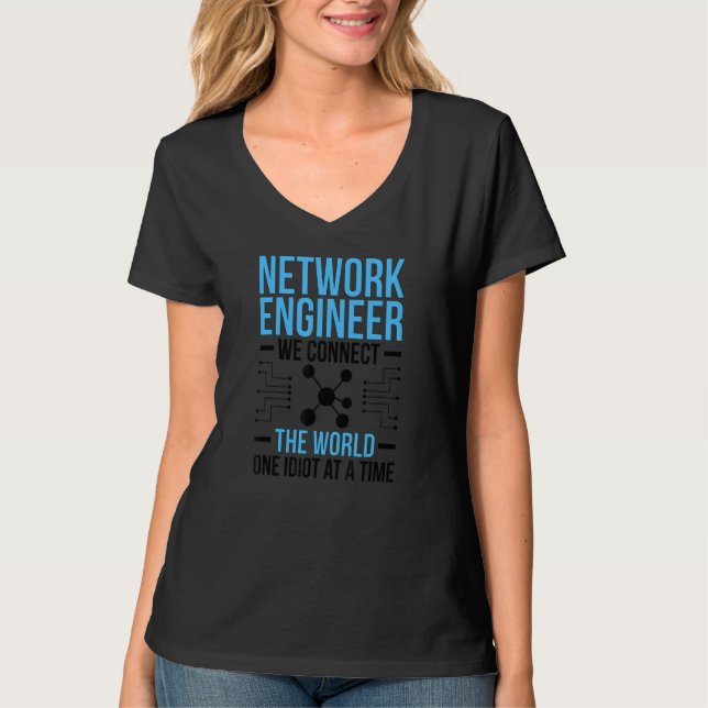 Network Engineer Connect The World Network Enginee T-Shirt (Vorderseite)