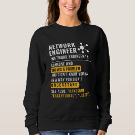 Network Engineer Definition Sweatshirt