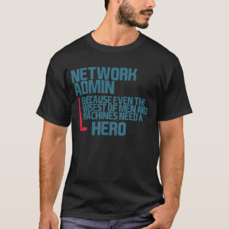 Netzwerk, Admin T-Shirt