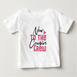 Neu an der Cousin-Crew Baby T-shirt
