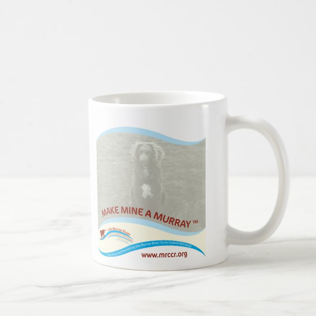 Neu machen Sie meine ein Murray Kaffeetasse (Rechts)