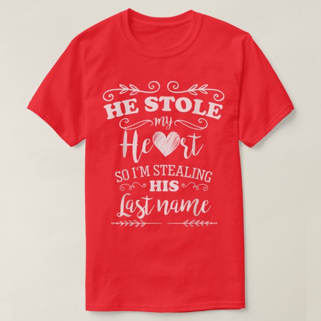 Neue Farben Er stahl mir die herzwitschige Braut,  T-Shirt (Design vorne)