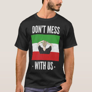 Neue iranische Flagge Kein Hijab Mischt euch nicht T-Shirt