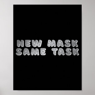 _Neue Maske, gleiche Aufgabe_ Eine positive Zielbe Poster