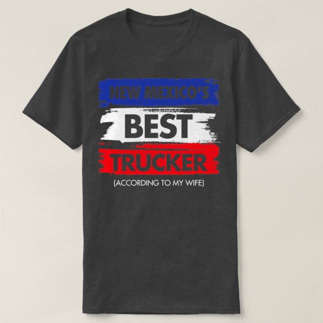 Neue Mexicos Beste LKWs laut meiner Ehefrau T-Shirt (Design vorne)