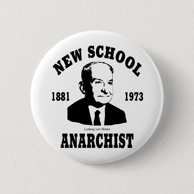 Neuer Anarchist  --  Ludwig von Mises Button (Vorderseite)