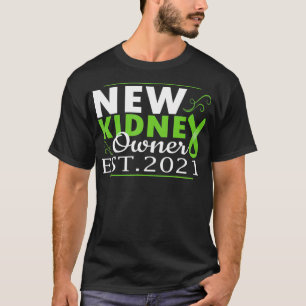 Neuer Eigentümer der Niere 2021 Organtransplantat T-Shirt