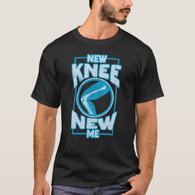Neuer Knie-Knie-Ersatz T-Shirt (Vorderseite)