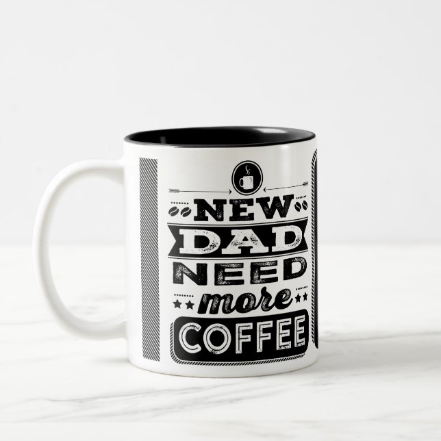 Neuer Papa braucht mehr Kaffee (Funny New Dad) Zweifarbige Tasse (Links)