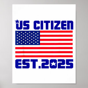 Neuer US-Bürger Est 2025 Amerikanischer Einwandere Poster