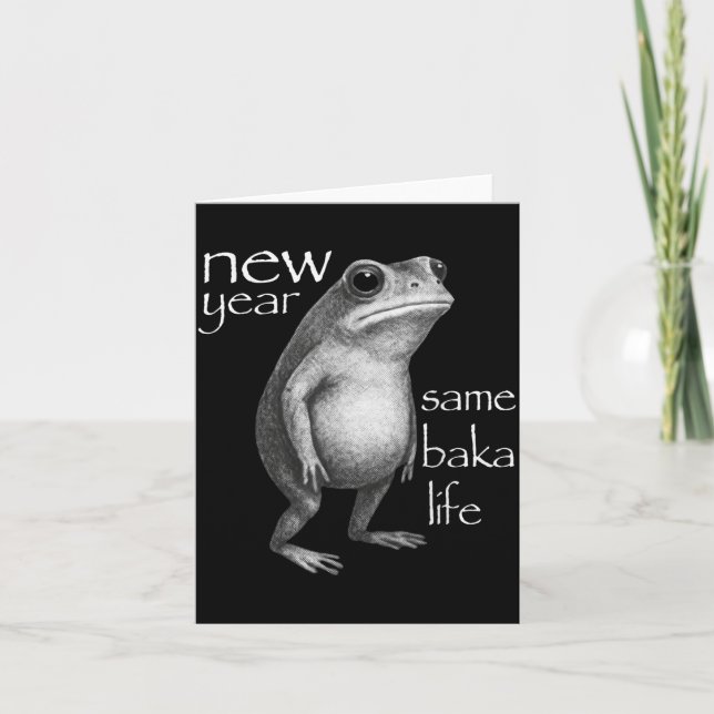 Neues Jahr gleiches Baka-Leben Lustiger Frosch-Wit Karte (Vorderseite)