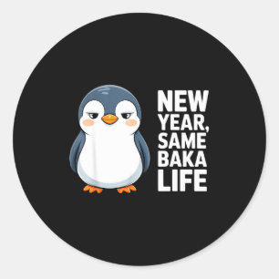 Neues Jahr gleiches Baka-Leben Lustiger Pinguin An Runder Aufkleber