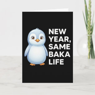 Neues Jahr, gleiches Baka-Leben Pinguin-Witz Lusti Karte
