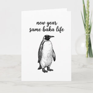 Neues Jahr, gleiches Baka-Leben Pinguin-Witz Lusti Karte
