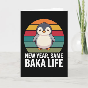 Neues Jahr, gleiches Baka-Leben Pinguin-Witz Lusti Karte