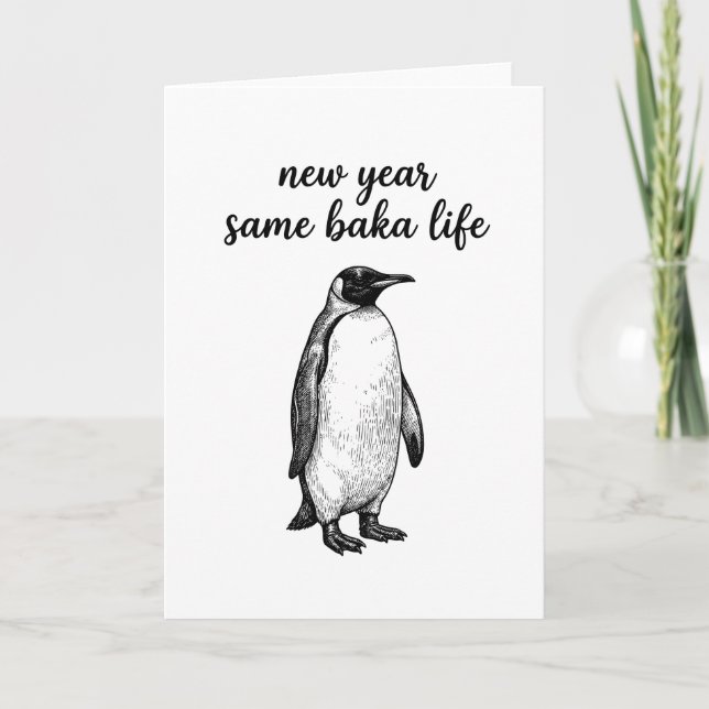 Neues Jahr gleiches Baka-Leben Pinguin-Witz Lustig Karte (Vorderseite)