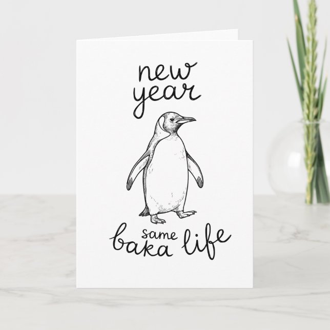 Neues Jahr gleiches Baka-Leben Pinguin-Witz Lustig Karte (Vorderseite)
