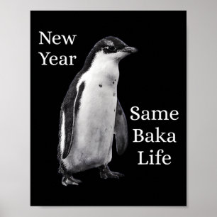 Neues Jahr Gleiches Baka-Leben Pinguin-Witz  Poster