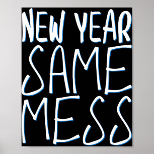 Neues Jahr gleiches Chaos Lustiges Silvester 2025  Poster