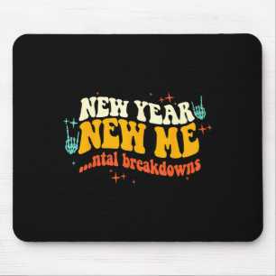 Neues Jahr Neue Ich...ntal Zusammenbrüche Lustige Mousepad