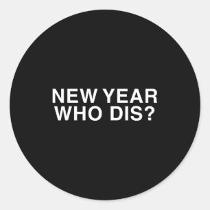 Neues Jahr Wer Ist Das_ Lustige Silvesterparty-Dek Runder Aufkleber