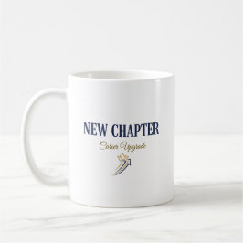 Neues Kapitel Karriere-Upgrade Kaffeetasse