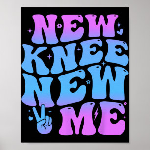 Neues Knie Neues Ich Lustige Knieersatz-Operations Poster