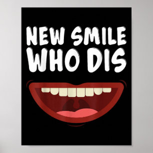 Neues Lächeln Wer Dis Zahnspange Aus Zähne Geschen Poster
