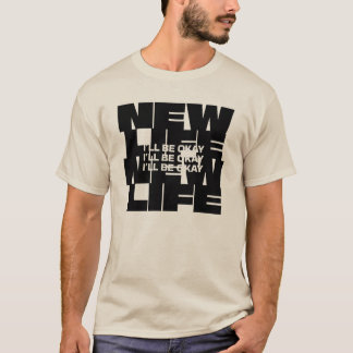 Neues Leben - es geht mir gut | Lässiger T - Shirt