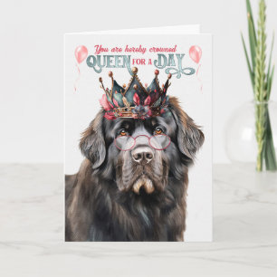 Neufundland Dog Queen for Day Funny Birthday Karte