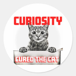 Neugier heilte die Katze Runder Aufkleber