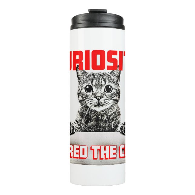 Neugier heilte die Katze Thermosbecher (Vorderseite)