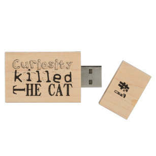 Neugier tötete die Katze Popular Proverb WUFD Holz USB Stick
