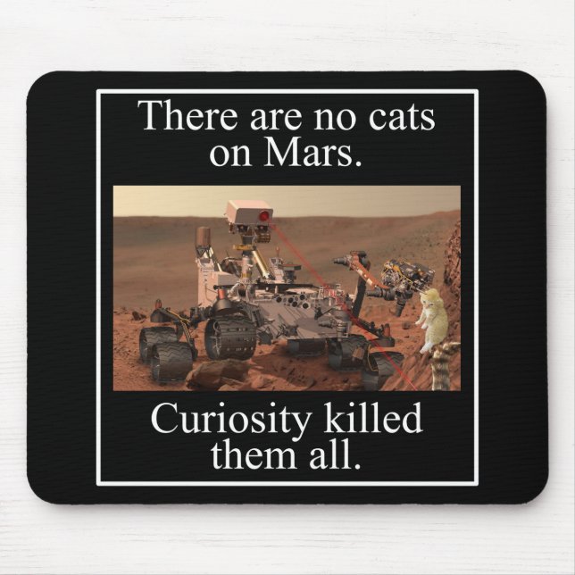 Neugier-Vagabund der NASAs u. keine Katzen auf Mousepad (Vorne)