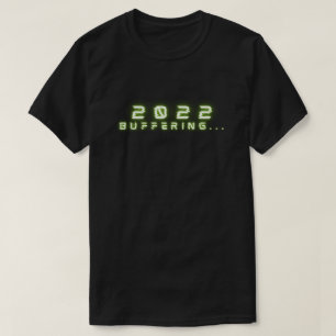 Neujahr 2022 buffering T-Shirt