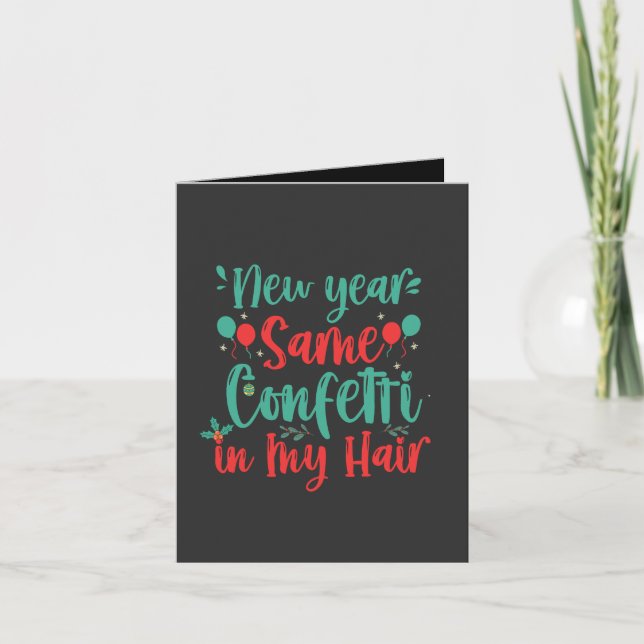 Neujahr gleiche Confetti in meinem Haar Funny Weih Einladung (Vorderseite)