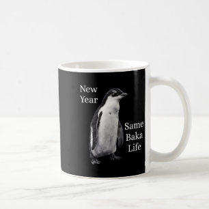Neujahr gleiches Baka-Leben Pinguin-Witz  Kaffeetasse