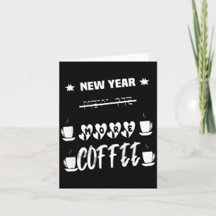 Neujahr Mehr Kaffee Lustiges Sarkastisches Zitat Dankeskarte