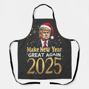 Neujahr wieder großartig 2025 Trump-Amtseinführung Schürze